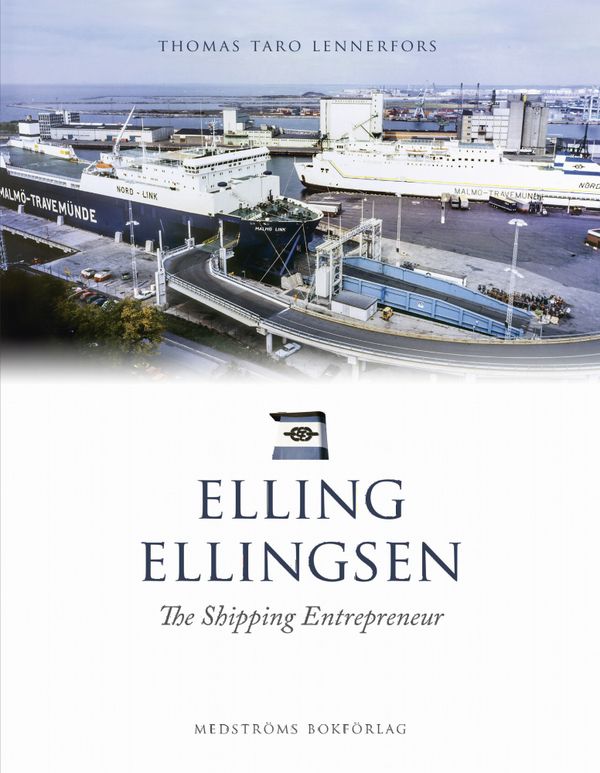 Elling Ellingsen. The shipping entrepreneur | 1:a upplagan