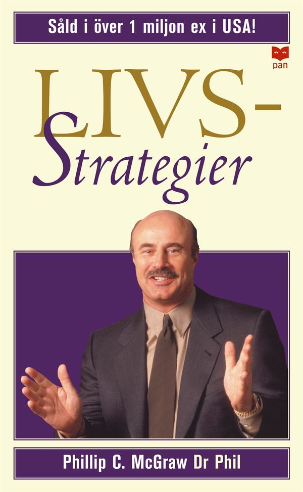 Livsstrategier : Att göra det som fungerar, att göra det viktiga | 3:e upplagan