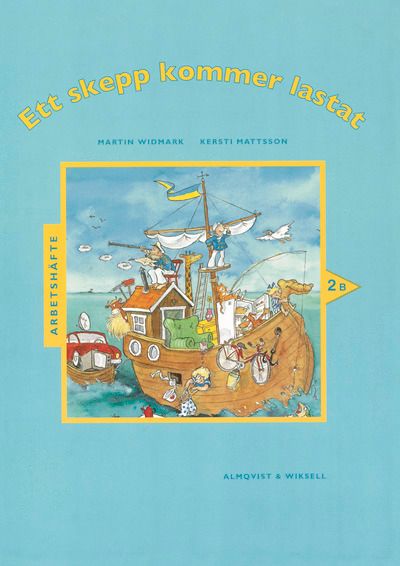 Ett skepp kommer lastat Arbetshäfte 2B - skolan och skolgården | 1:a upplagan