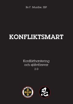 Konfliktsmart : Konflikthantering och självförsvar | 0:e upplagan