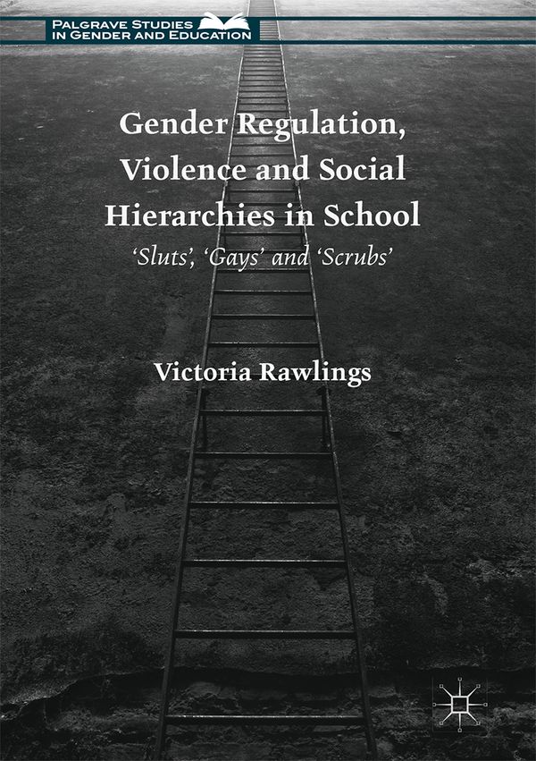 Gender Regulation, Violence and Social Hierarchies in School | 1:a upplagan