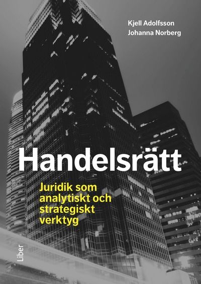 Handelsrätt : juridik som analytiskt och strategiskt verktyg | 1:a upplagan