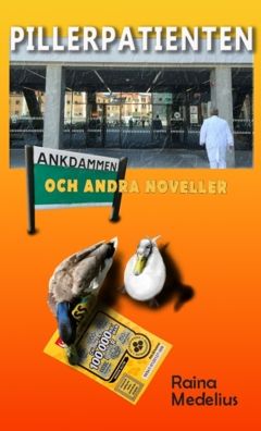 PILLERPATIENTEN ANKDAMMEN : och andra noveller | 0:e upplagan
