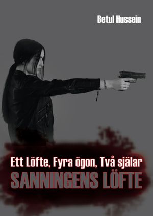 Ett löfte, fyra ögon, två själar: sanningens löfte