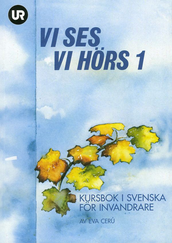 Vi ses! Vi hörs! 1 - kursbok i svenska för invandrare | 1:a upplagan