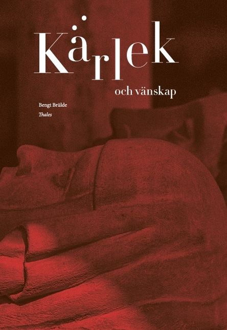 Kärlek och vänskap - en filosofibok | 1:a upplagan