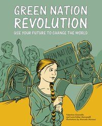 Green Nation Revolution - Use Your Future to Change the World