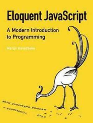 Eloquent JavaScript: A Modern Introduction to Programming | 1:a upplagan