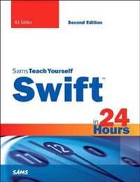 Swift in 24 Hours, Sams Teach Yourself | 2:a upplagan