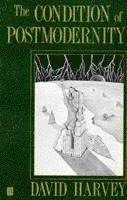 Condition of postmodernity - an enquiry into the origins of cultural change