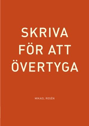 Skriva för att övertyga | 1:a upplagan