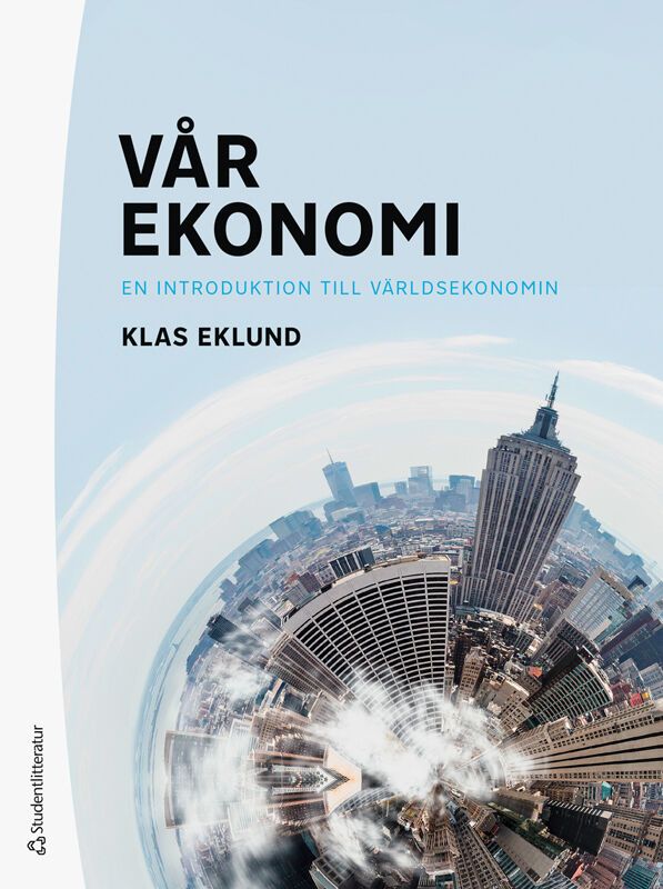 Vår ekonomi : en introduktion till världsekonomin | 16:e upplagan