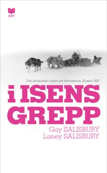 I isens grepp : den dramatiska jakten på difteriserum, Alaska 1925