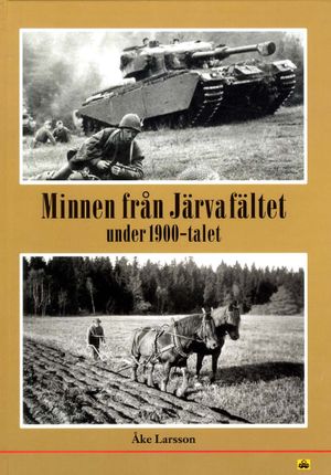 Minnen från Järvafältet under 1900-talet