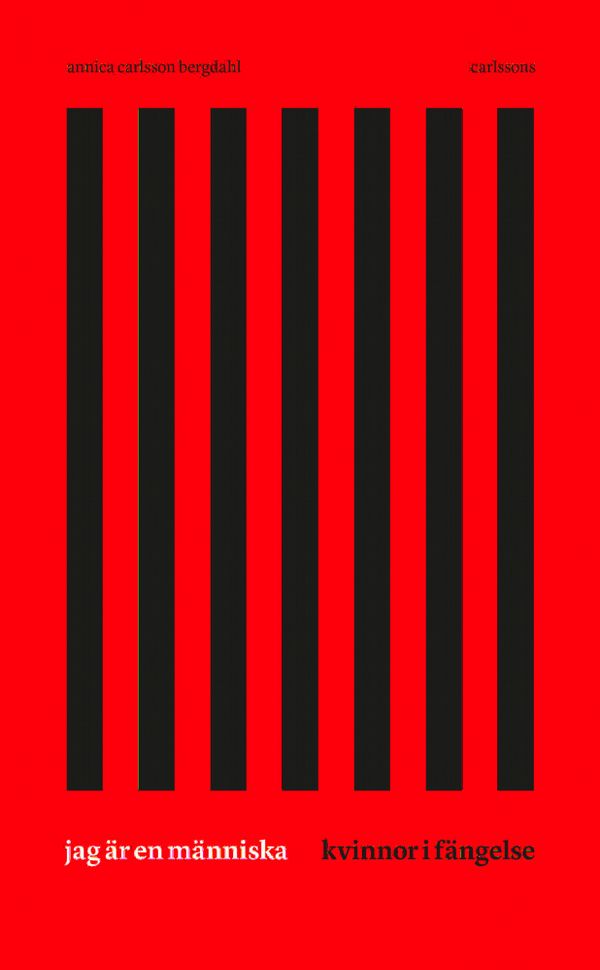 Jag är en människa - Kvinnor i fängelse | 0:e upplagan