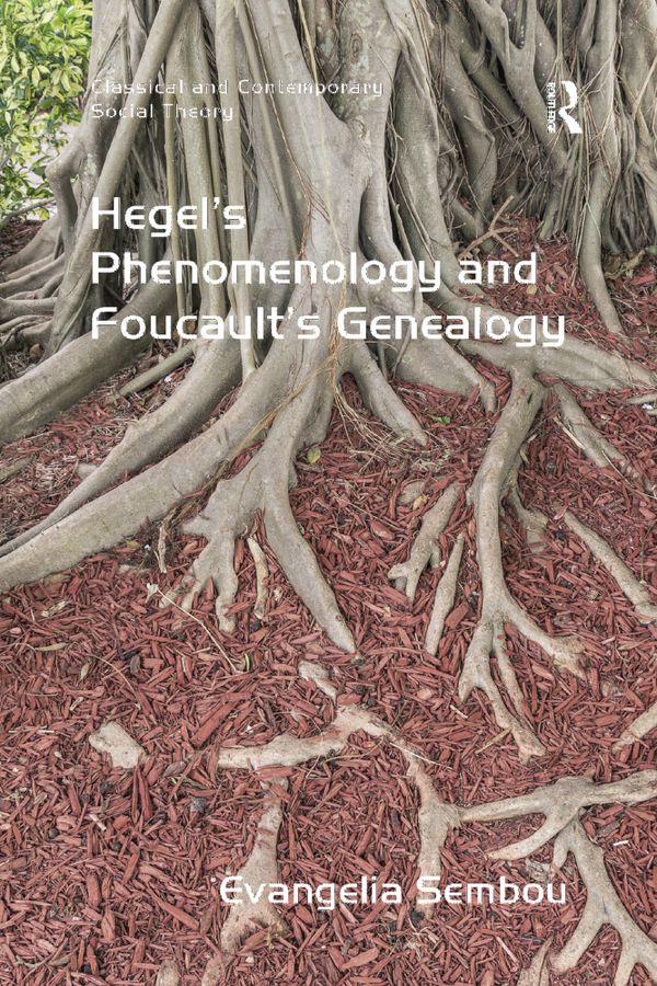 Hegel's Phenomenology and Foucault's Genealogy | 1:a upplagan