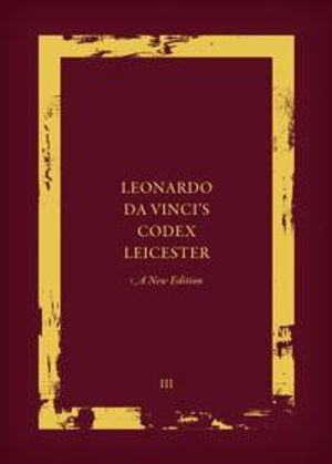 Leonardo da Vinci's Codex Leicester: A New Edition