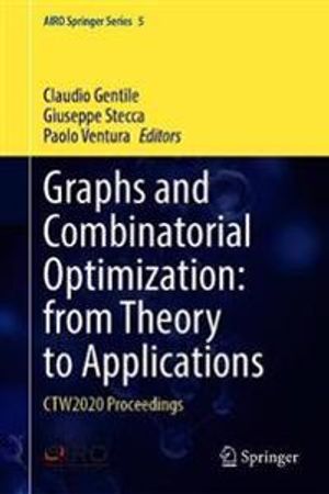 Graphs and Combinatorial Optimization: from Theory to Applications | 1:a upplagan