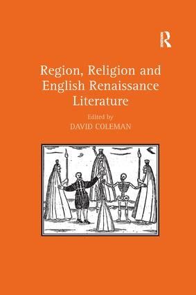 Region, Religion and English Renaissance Literature | 1:a upplagan