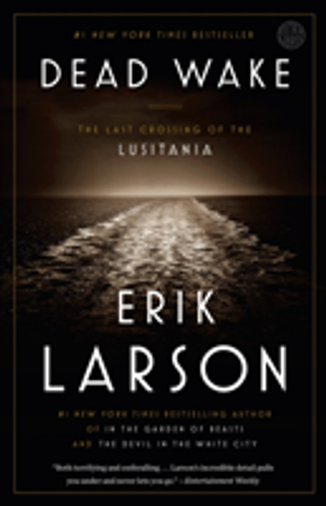 Dead wake - the last crossing of the lusitania