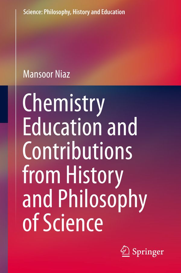 Chemistry Education and Contributions from History and Philosophy of Science | 1:a upplagan