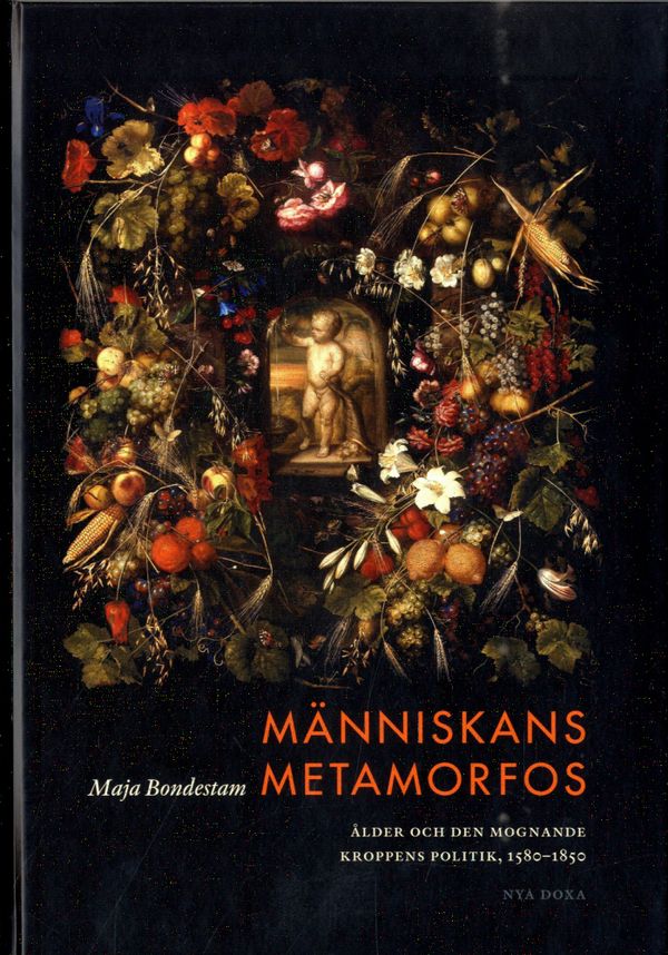 Människans metamorfos. Ålder och den mognade kroppens politik, 1580-1850 | 1:a upplagan