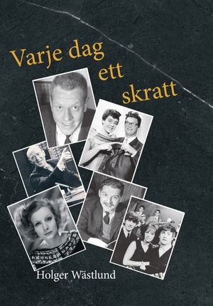 Varje dag ett skratt : historier från artistvärlden kring Ramel, Hyland och HasseåTage m.fl. | 1:a upplagan