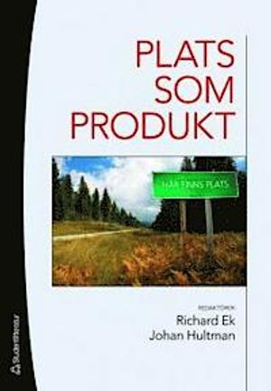 Plats som produkt : kommersialisering och paketering | 1:a upplagan