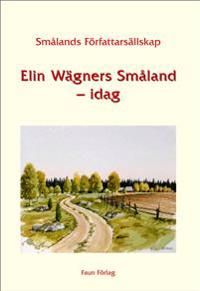 Elin Wägners Småland - idag