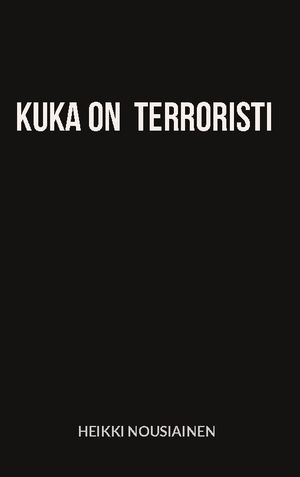 Kuka on terroristi | 1:a upplagan