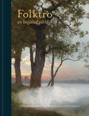 Folktro: En besjälad värld