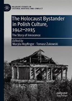 The Holocaust Bystander in Polish Culture, 1942-2015 | 1:a upplagan