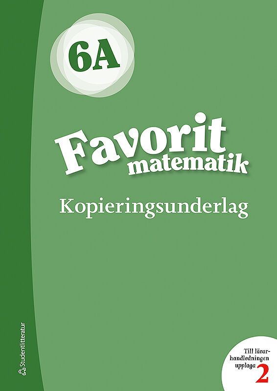 Favorit matematik 6A Kopieringsunderlag | 2:a upplagan