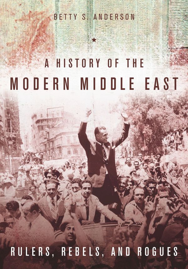 A History of the Modern Middle East | 0:e upplagan