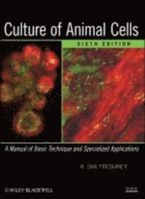 Culture of Animal Cells: A Manual of Basic Technique and Specialized Applications | 6:e upplagan