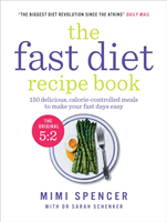 Fast Diet recipe Book - 150 Delicious, Calorie-controlled Meals