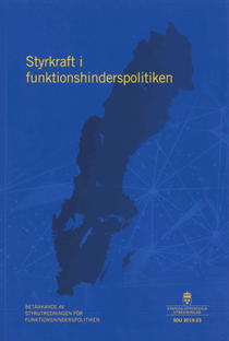 Styrkraft i funktionshinderspolitiken. SOU 2019:23 : Betänkande från Styrutredningen för funktionshinderspolitiken (S 2017:09)