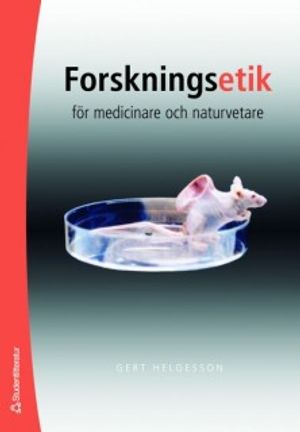 Forskningsetik för medicinare och naturvetare | 1:a upplagan