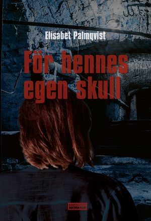 För hennes egen skull | 1:a upplagan