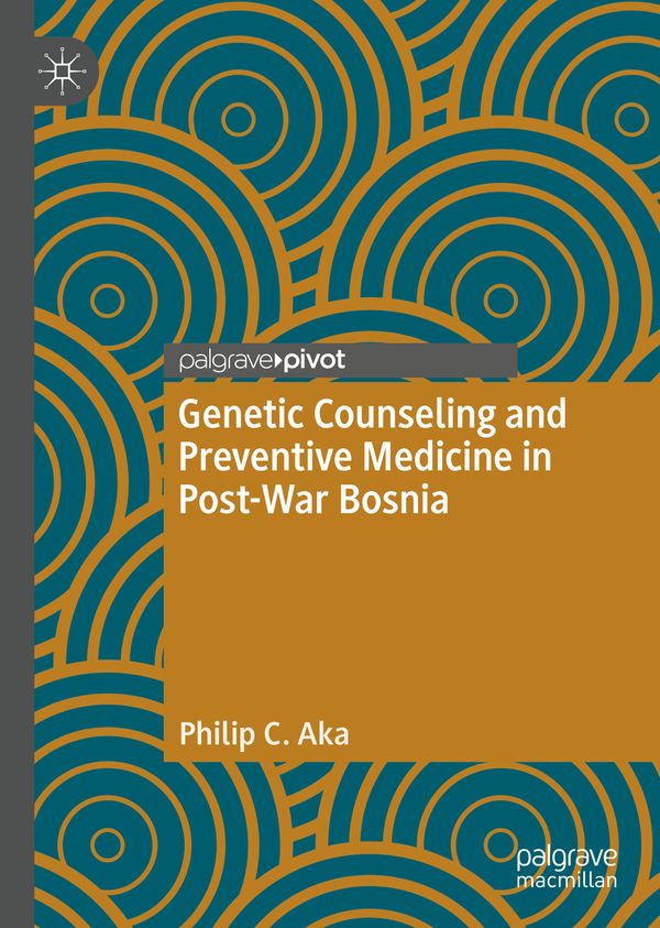 Genetic Counseling and Preventive Medicine in Post-War Bosnia | 1:a upplagan