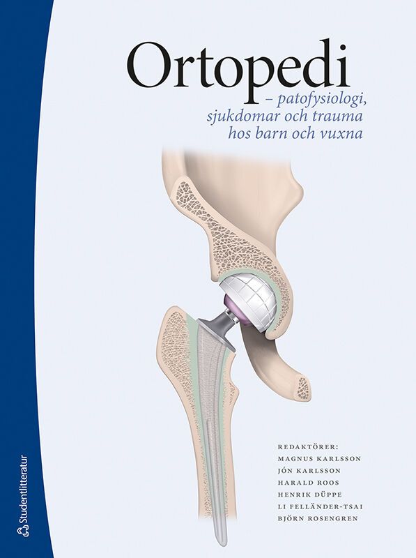 Ortopedi - patofysiologi, sjukdomar och trauma hos barn och vuxna | 2:a upplagan