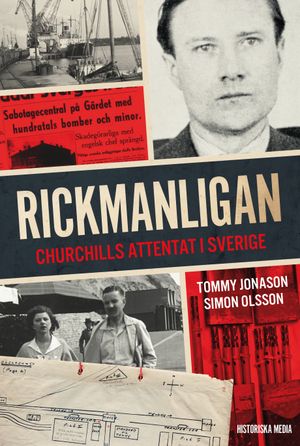 Rickmanligan : Churchills attentat i Sverige