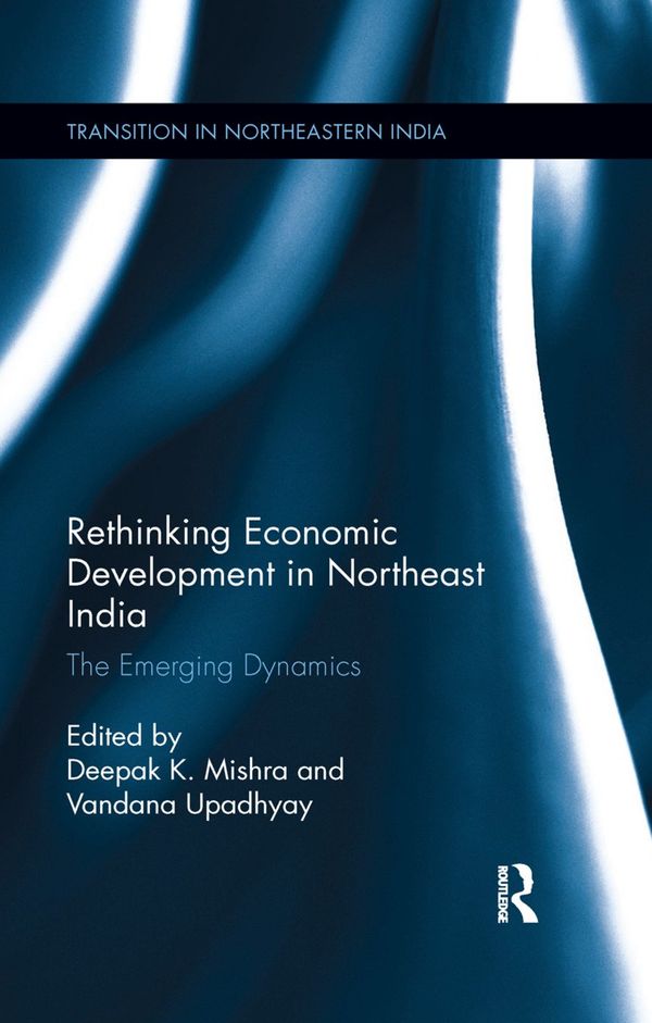 Rethinking Economic Development in Northeast India | 1:a upplagan