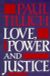 Love, Power and Justice