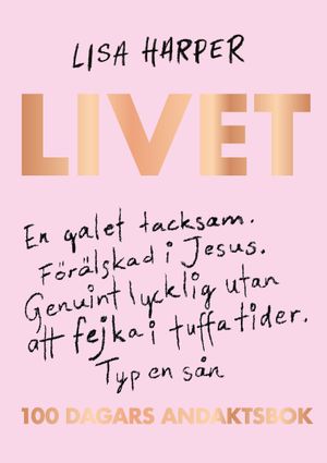 Livet - 100 dagars andaktsbok | 1:a upplagan