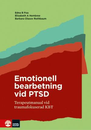 Emotionell bearbetning vid PTSD : terapeutmanual vid traumafokuserad KBT | 1:a upplagan