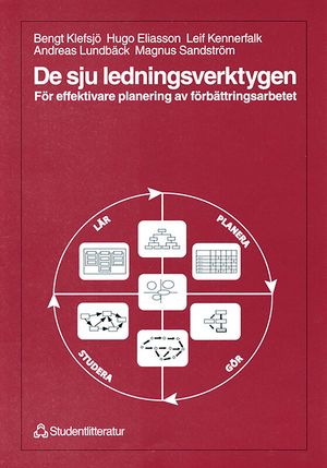 De sju ledningsverktygen : För effektivare planering av förbättringsarbetet | 1:a upplagan