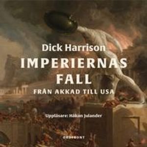 Imperiernas fall : Från Akkad till USA