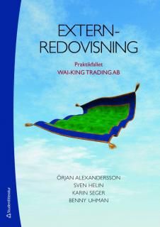 Externredovisning : praktikfallet wai-king trading ab | 2:a upplagan