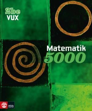 Matematik 5000 Kurs 2bc Vux Lärobok | 1:a upplagan